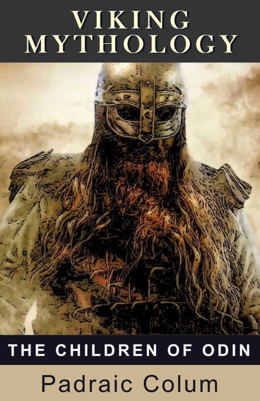 Viking Mythology: The Children of Odin : The Book of Northern Myths Print Version (Illustrated)