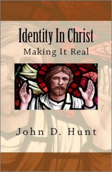 Identity in Christ: Making it Real Print Version