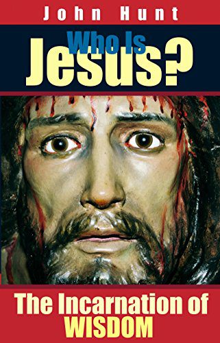 Who is Jesus: Meet the Incarnation of Wisdom Ebook