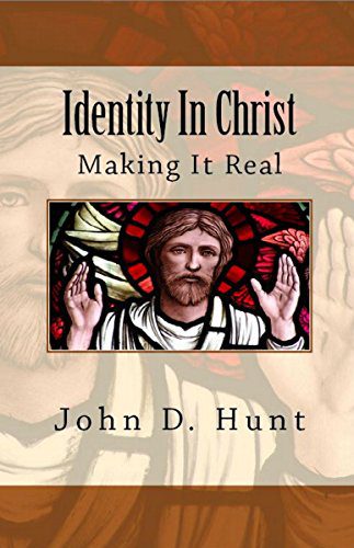 Identity in Christ: Making it Real Ebook
