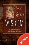 The Path of Wisdom: A Practical Guide to Extraordinary Living Bundle