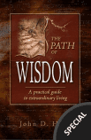 The Path of Wisdom: A Practical Guide to Extraordinary Living Special Offer